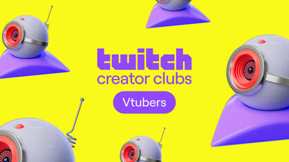 A bright yellow background with cartoon webcams surrounding the outside. The words "Twitch creator clubs VTubers" is in the middle